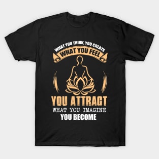 What You Think, You Become Inspirational Law of Attraction Gift T-Shirt